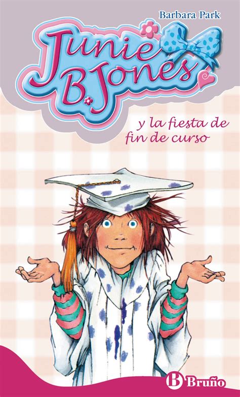 junie b jones y la fiesta de fin de curso castellano a partir de 6 anos personajes y series junie b jones Doc