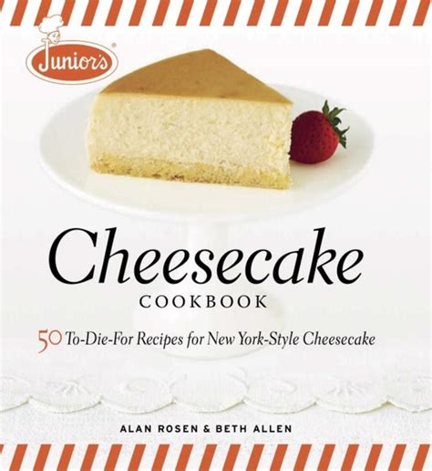 junior s cheesecake cookbook junior s cheesecake cookbook Doc