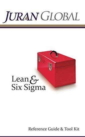 juran global lean and six sigma reference guide and tool kit PDF