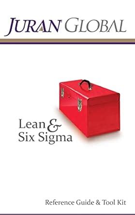 juran global lean and six sigma reference guide and tool kit PDF