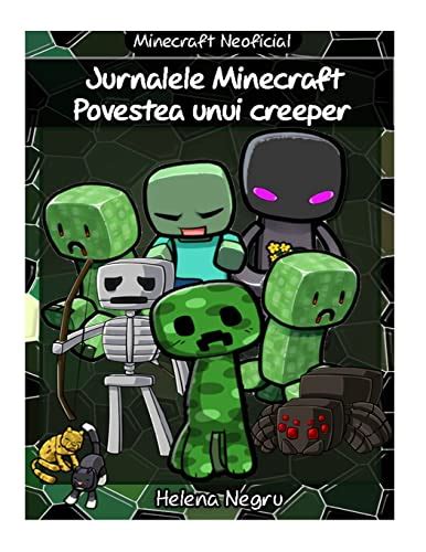 jurnalele minecraft povestea creeper romanian Doc