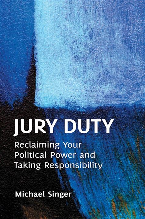 jury duty reclaiming your political power and taking responsibility PDF