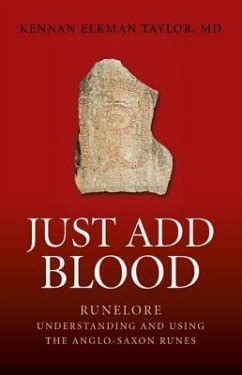 just add blood runelore understanding and using the anglo saxon runes Doc