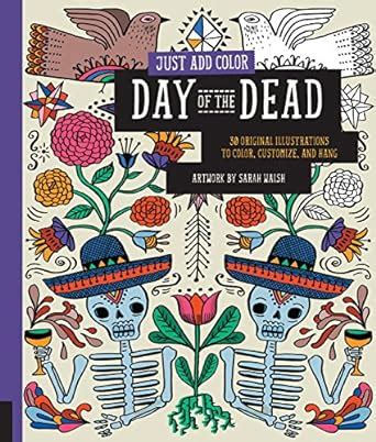 just add color day of the dead 30 original illustrations to color customize and hang Reader