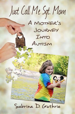 just call me sgt mom a mothers journey into autism Doc