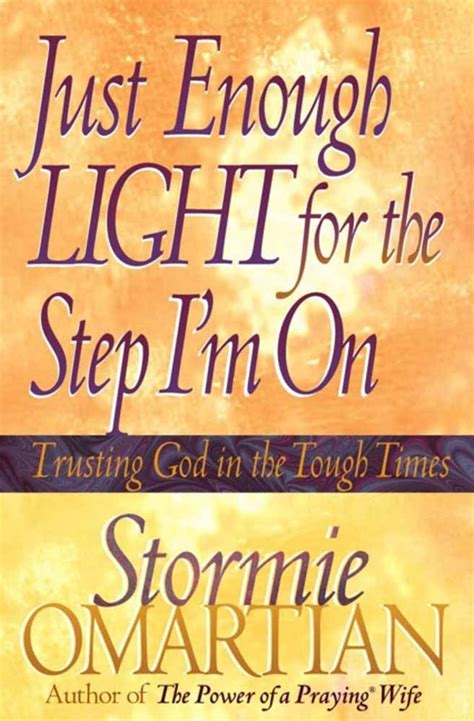 just enough light for the step im on stormie omartian Reader
