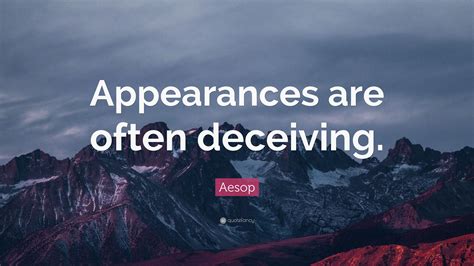 just keepin it real appearances are often deceiving~aesop PDF