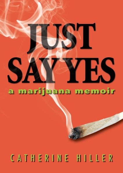 just say yes a marijuana memoir PDF