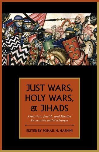 just wars holy wars and jihads just wars holy wars and jihads PDF