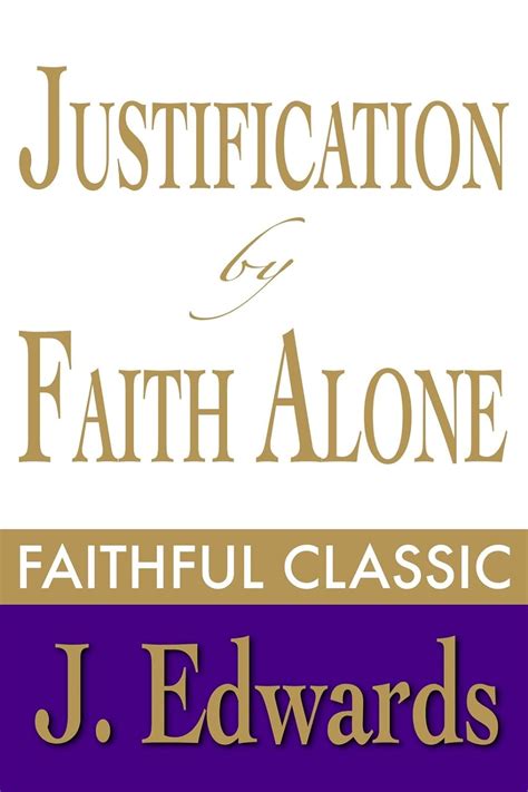 justification by faith alone jonathan edwards collection book 11 Doc