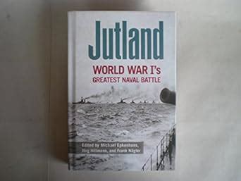 jutland world war is greatest naval battle foreign military studies Doc