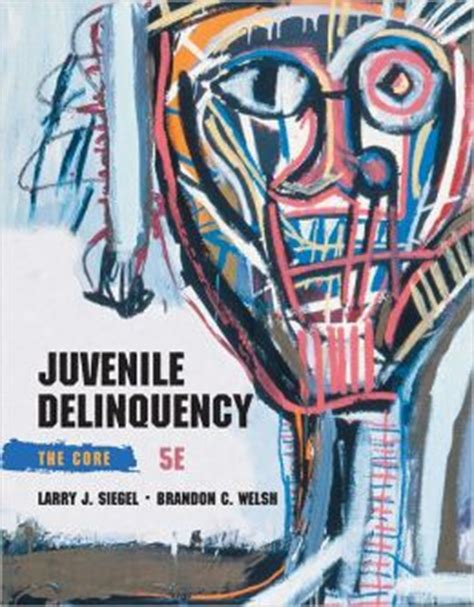 juvenile delinquency the core Epub