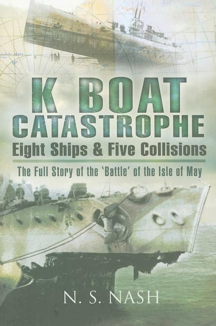 k boat catastrophe eight ships and five collisions the full story of the battle of the isle of may PDF