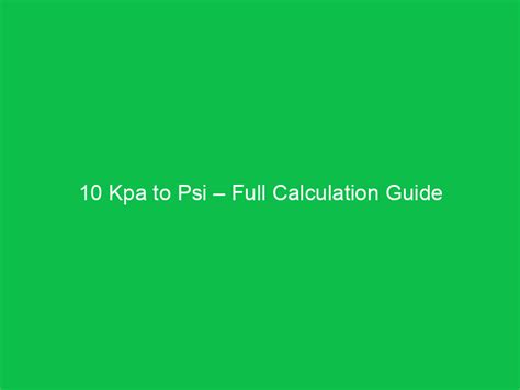 kPa and psi: A Comprehensive Guide