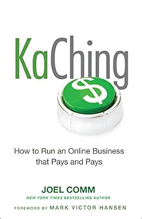 kaching how to run an online business that pays and pays Kindle Editon