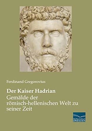 kaiser hadrian gem lde r misch hellenischen seiner PDF