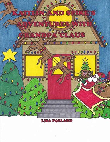 kaitlin spikes adventures grandpa claus Doc