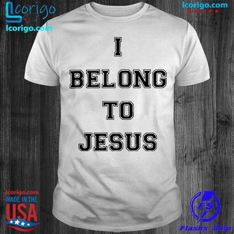 kaka i belong to jesus shirt