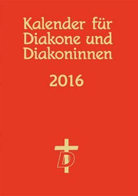 kalender f r diakone diakoninnen 2016 PDF