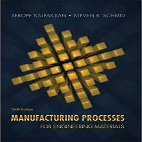 kalpakjian manufacturing processes solution manual Reader