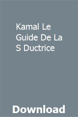 kamal le guide de la s ductrice Epub