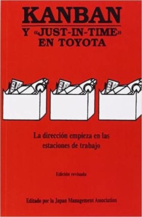 kanban y just in time en toyota la direccion empieza en las estaciones Kindle Editon