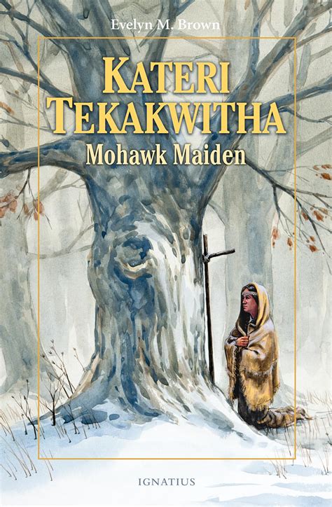 kateri tekakwitha mohawk maiden vision books PDF