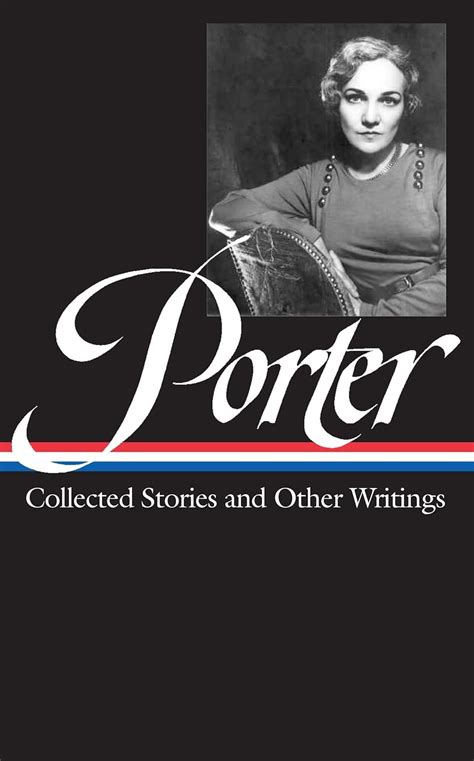 katherine anne porter collected stories and other writings library of america 186 Kindle Editon