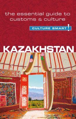 kazakhstan culture smart the essential guide to customs and culture Kindle Editon