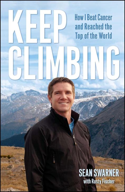 keep climbing how i beat cancer and reached the top of the world Doc