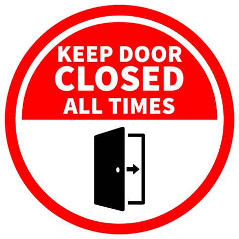 keep door closed at all times