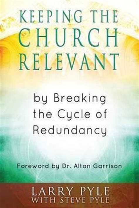 keeping the church relevant by breaking the cycle of redundancy PDF