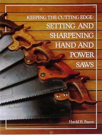 keeping the cutting edge setting and sharpening hand and power saws Epub