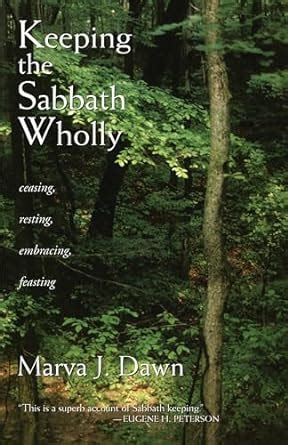 keeping the sabbath wholly ceasing resting embracing feasting Kindle Editon