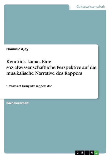 kendrick sozialwissenschaftliche perspektive musikalische narrative Epub