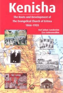 kenisha the roots and development of the evangelical church of eritrea 1866 1935 Kindle Editon