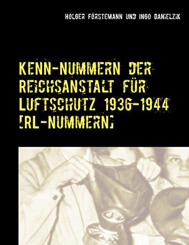 kenn nummern reichsanstalt luftschutz 1936 1944 rl nummern ebook Epub