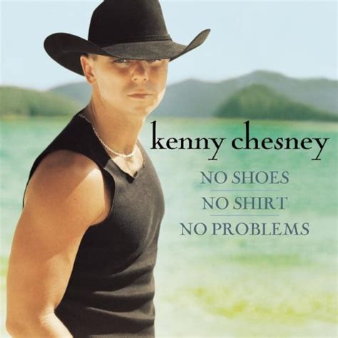 kenny chesney no shoes no shirt no problems Reader