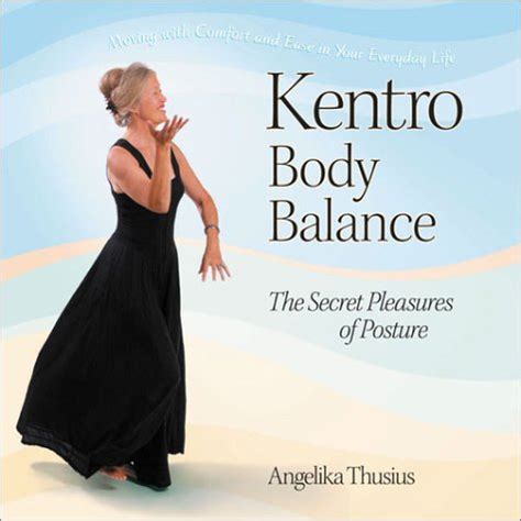 kentro body balance the secret pleasures of posture Reader