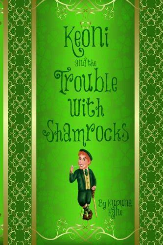 keoni and the trouble with shamrocks keoni the menehune volume 5 Doc