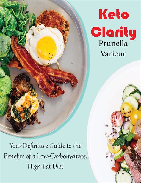 keto clarity your definitive guide to the benefits of a low carb high fat diet PDF