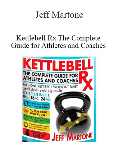 kettlebell rx the complete guide for athletes and coaches PDF