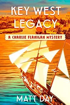 key west legacy a charlie flanigan private investigator mystery Kindle Editon