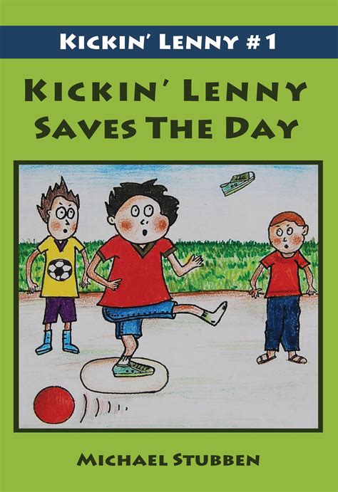 kickin lenny saves the day kickin lenny 1 Reader