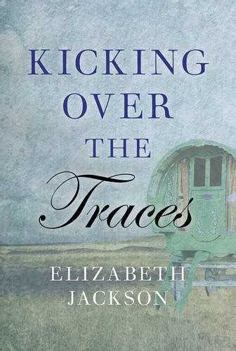 kicking over traces elizabeth jackson ebook Epub