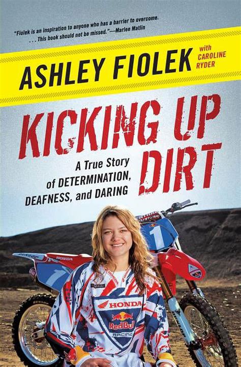 kicking up dirt a true story of determination deafness and daring Reader