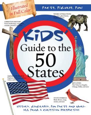 kids guide to the 50 states history geography fun facts and moreâ€”all from a christian perspective kids Reader