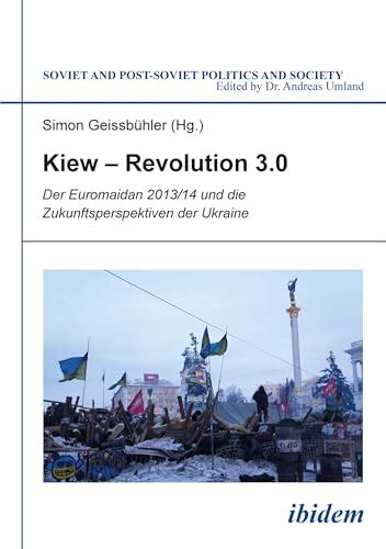 kiew revolution euromaidan zukunftsperspektiven post soviet ebook Kindle Editon