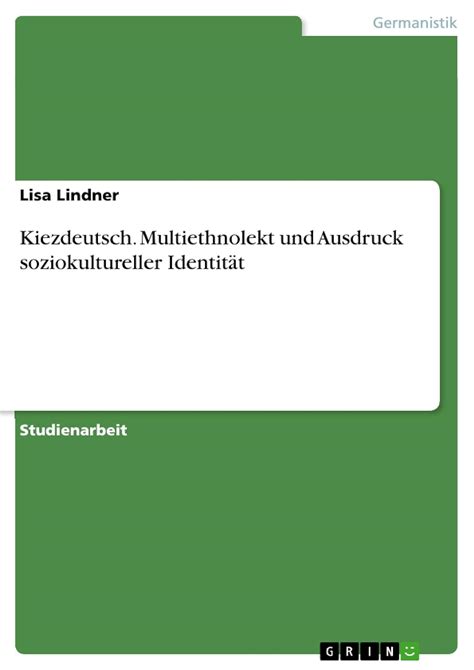 kiezdeutsch multiethnolekt ausdruck soziokultureller identit t Epub
