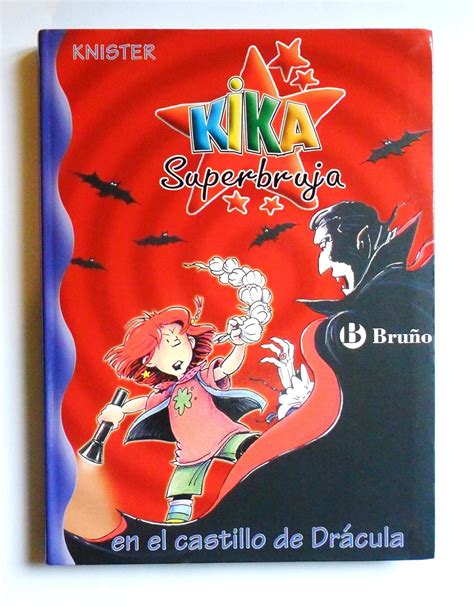 kika superbruja en el castillo de dracula edicion color castellano bruno knister kika superbruja PDF